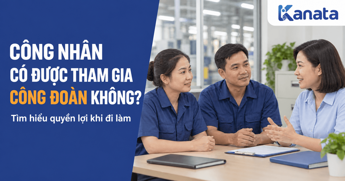 Công nhân có được tham gia công đoàn không