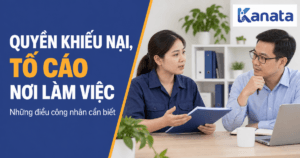 Quyền Khiếu Nại, Tố Cáo Vi Phạm Tại Nơi Làm Việc