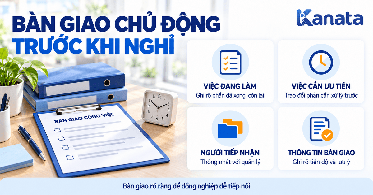 Nên bàn giao công việc rõ ràng trước khi nghỉ