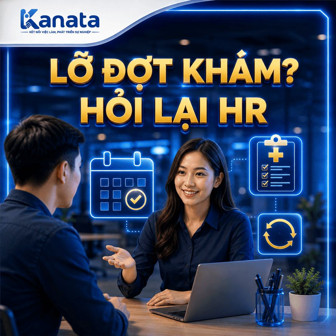 Khi bỏ lỡ đợt khám sức khỏe định kỳ, nhân viên nên trao đổi lại với HR