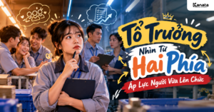 Tổ Trưởng Mới Lên Chức: 4 Áp Lực Và Cách Giữ Ranh Giới Với Đồng Nghiệp Cũ