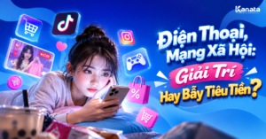 Chi Tiêu Qua Điện Thoại: 4 Cái Bẫy Livestream, Game, Quảng Cáo
