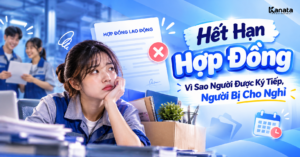 Hết Hạn Hợp Đồng Không Được Ký Tiếp: 4 Điều Công Nhân Cần Biết